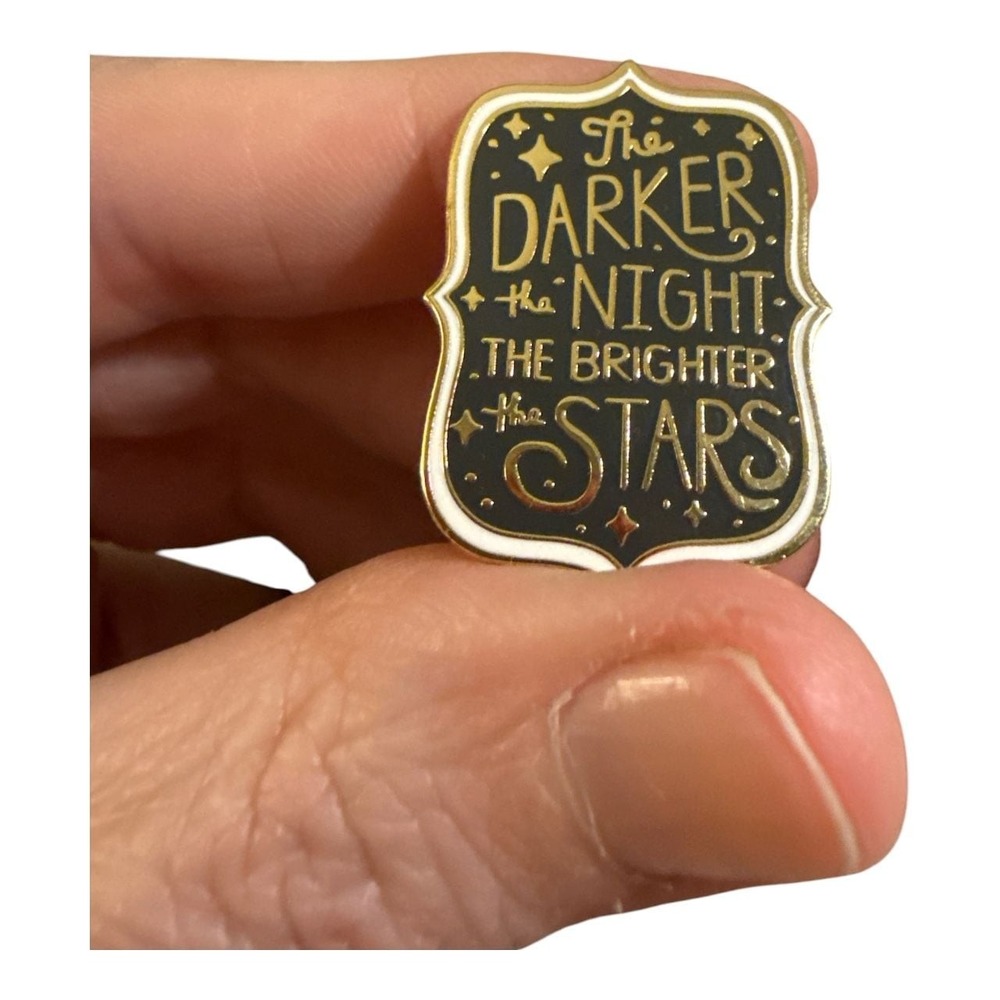 Positive message Enamel pin- The Darker The Night The Brighter The Stars teacher